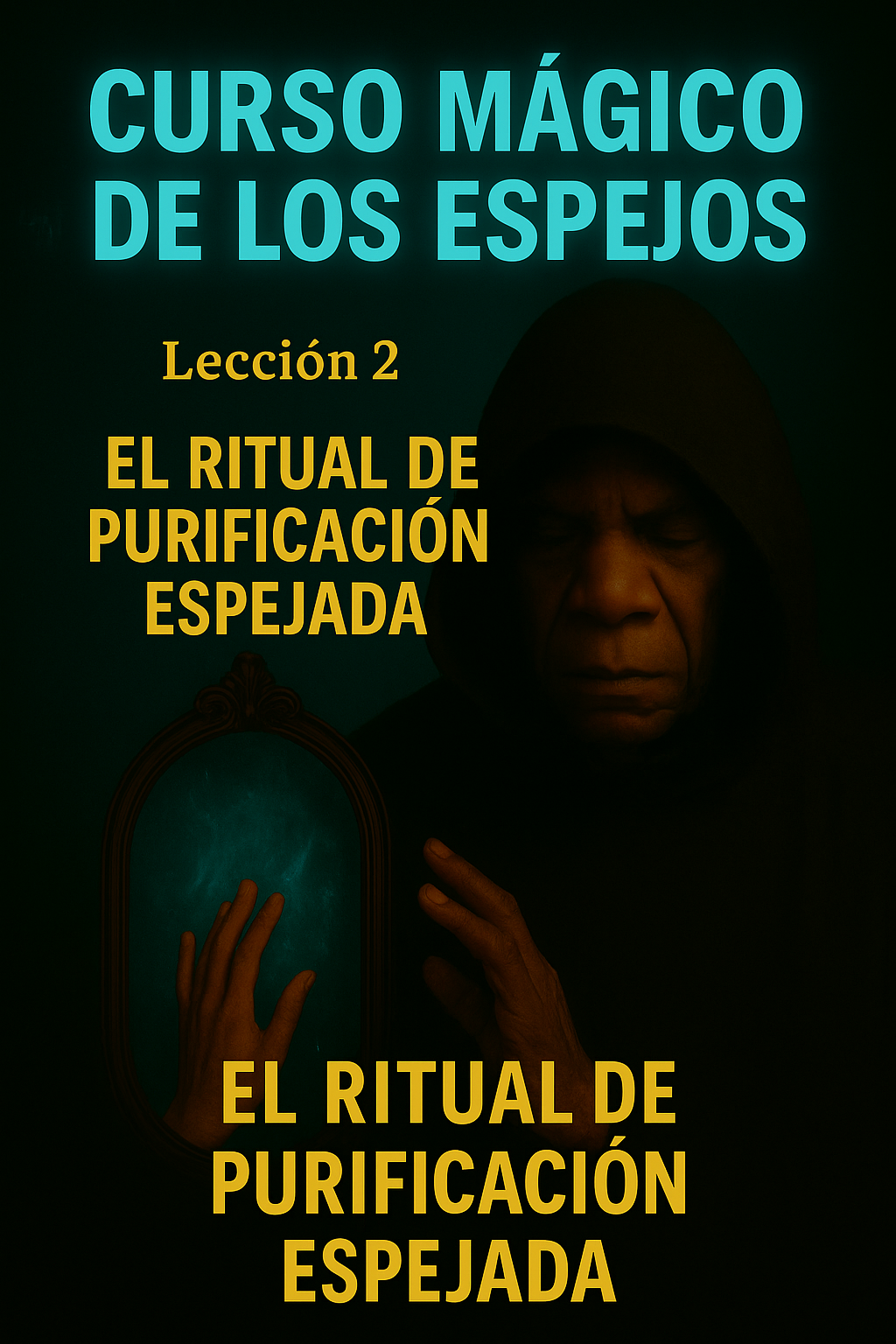 Lección 2 - Ritual de Purificación Espejada